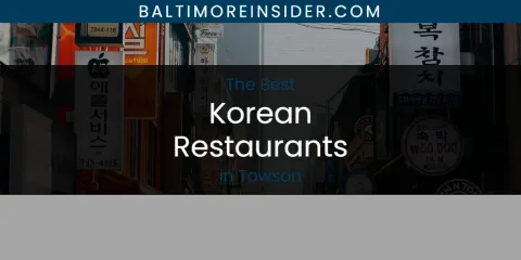 Towson's Best Korean Restaurants