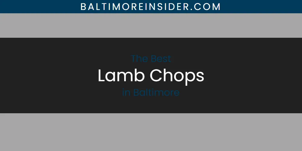 The 2026 Best Lamb Chops in Baltimore List