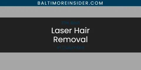 The Top-Rated Laser Hair Removal in Columbia