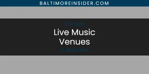 The Absolute Best Live Music Venues in Baltimore