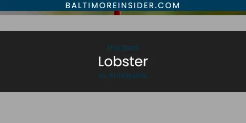 The Absolute Best Lobster in Annapolis