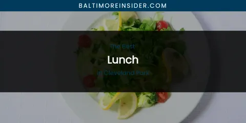 The Absolute Best Lunch in Cleveland Park