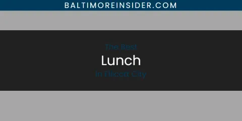 The Absolute Best Lunch in Ellicott City