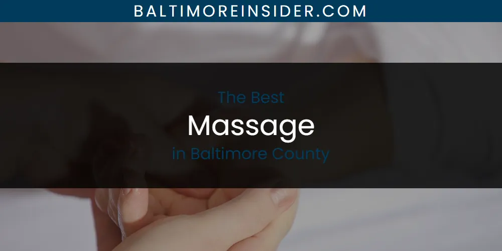 The Absolute Best Massage in Baltimore County  [Updated 2025]