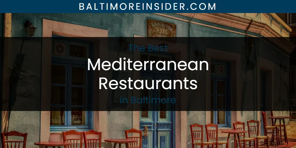 The Absolute Best Mediterranean Restaurants in Baltimore  [Updated 2025]