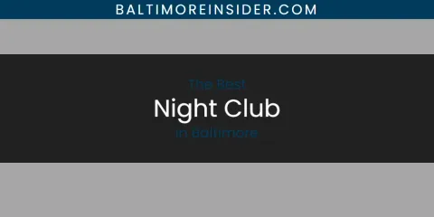 Discover the Best Night Club in Baltimore
