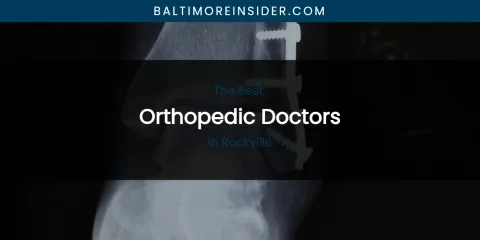 Rockville's Best Orthopedic Doctors