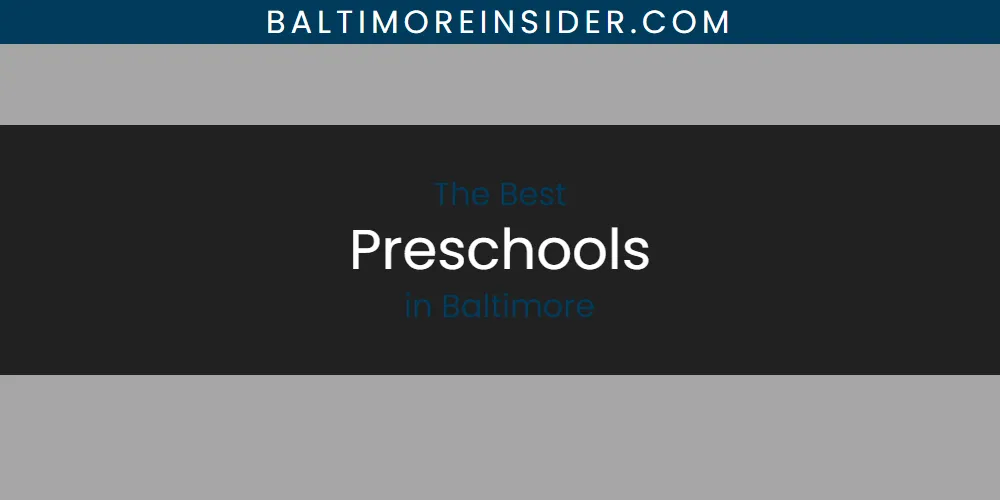 The Absolute Best Preschools in Baltimore  [Updated 2025]