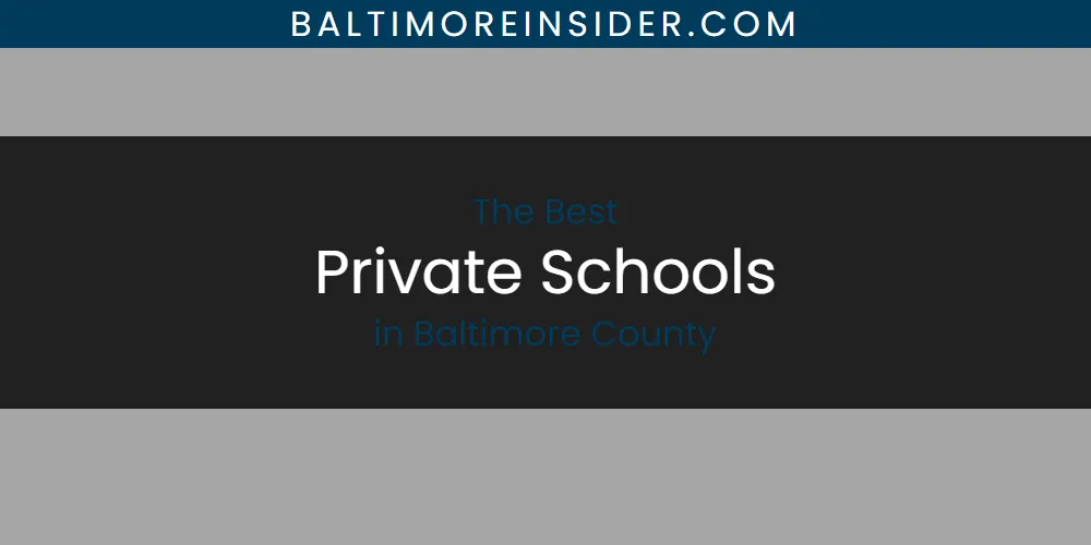 The Absolute Best Private Schools in Baltimore County  [Updated 2025]