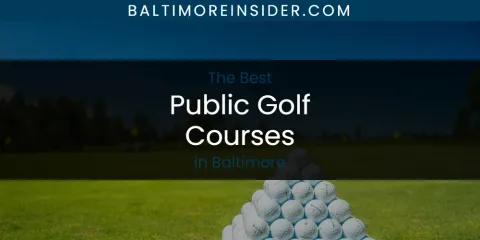 Baltimore's Best Public Golf Courses Spots