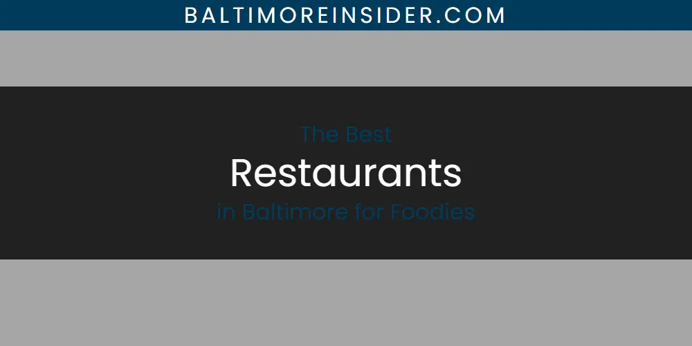 2026 Guide to Best Restaurants in Baltimore for Foodies