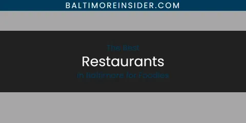 Guide to Best Restaurants in Baltimore for Foodies