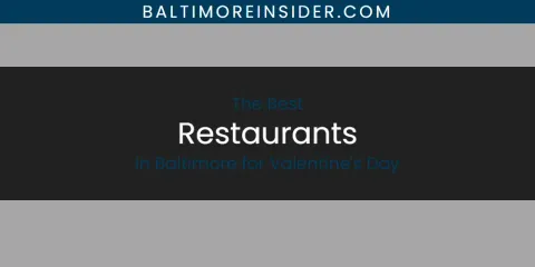 Baltimore for Valentine's Day's Best Restaurants Spots