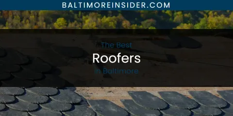 Guide to Best Roofers in Baltimore