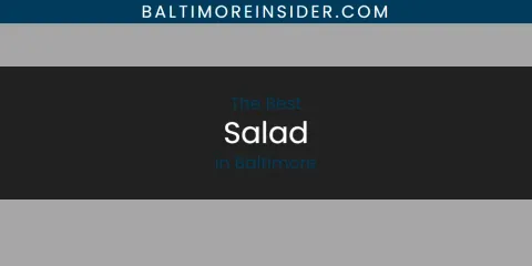 Baltimore's Best Salad Spots