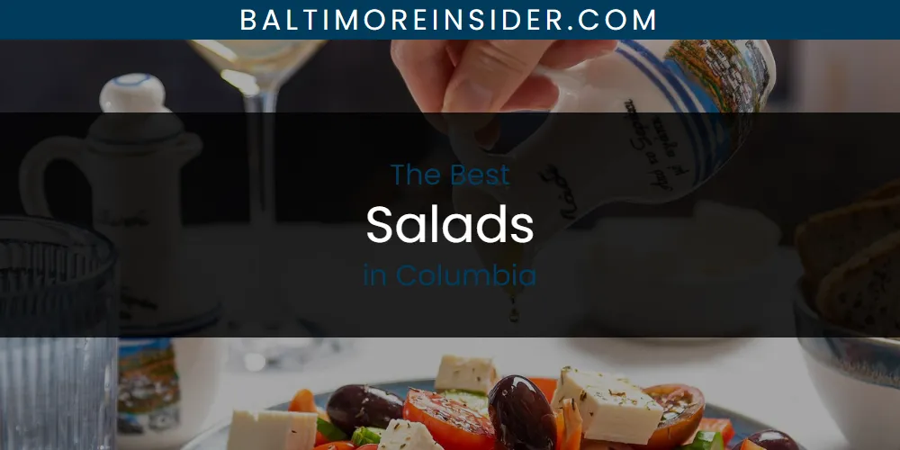 The Absolute Best Salads in Columbia  [Updated 2025]