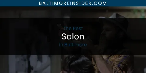 Baltimore's Best Salon Spots