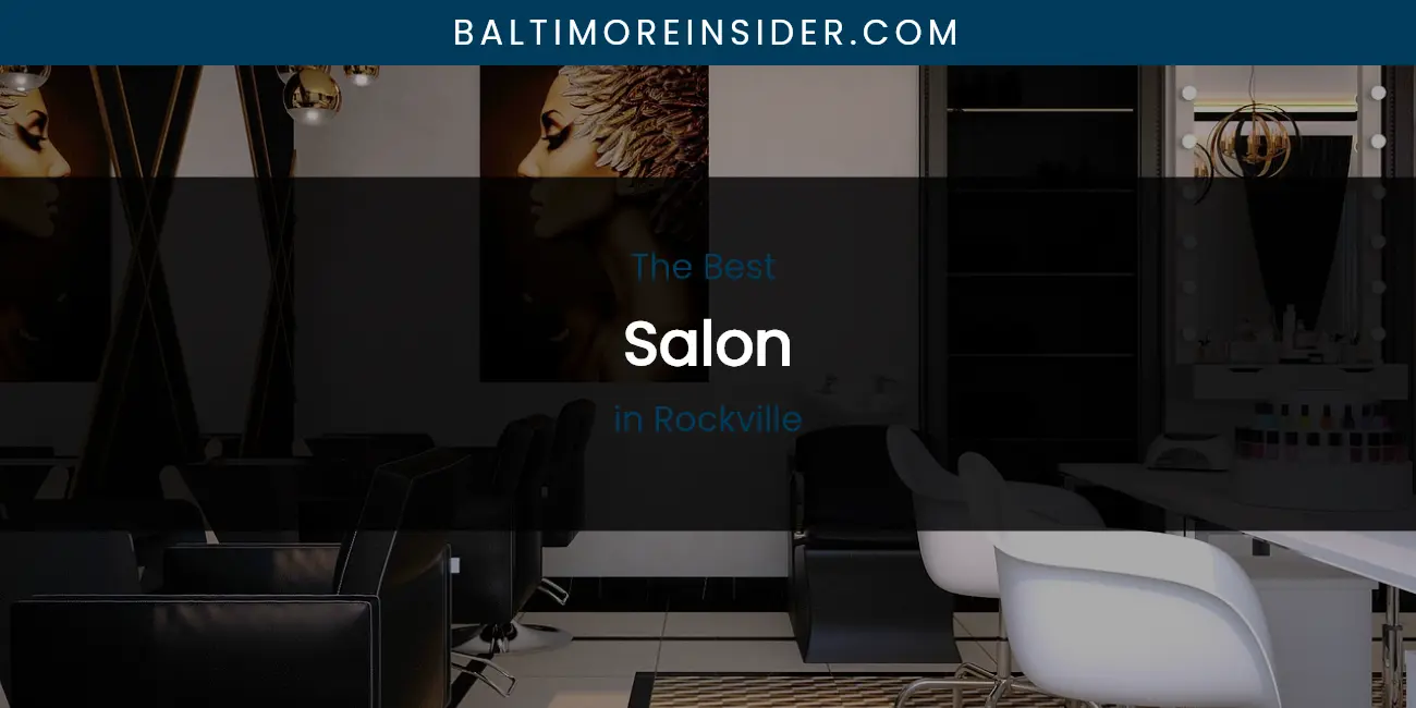 Rockville's Best Salon featured
