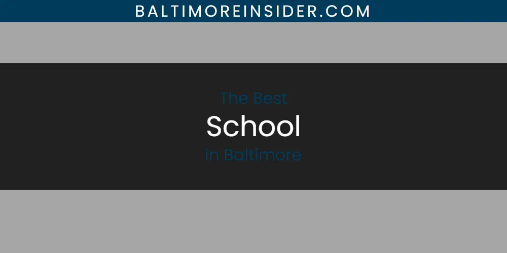 Discover the Best School in Baltimore (2026)