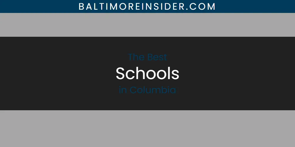 2026 Guide to Best Schools in Columbia