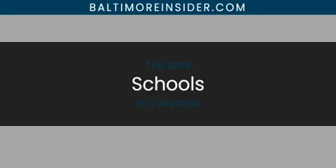Guide to Best Schools in Columbia