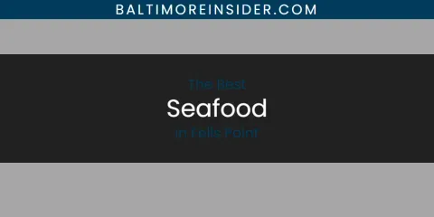 Discover the Best Seafood in Fells Point