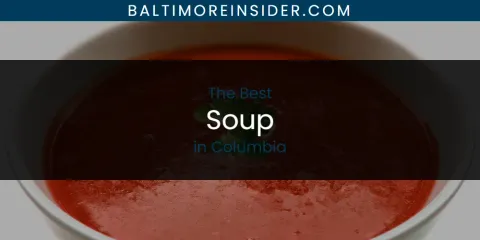 The Best Soup in Columbia