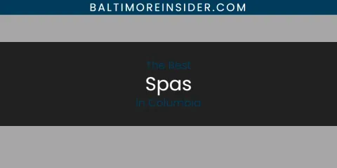 The Best Spas in Columbia