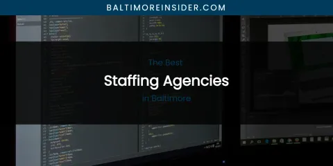 The Absolute Best Staffing Agencies in Baltimore