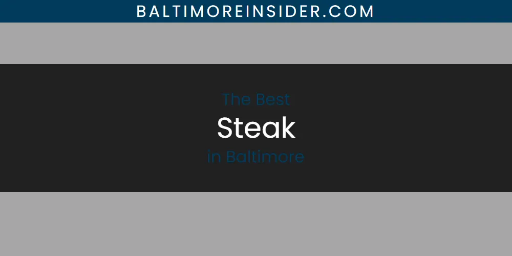 Best Steak in Baltimore: 2026 Ultimate Guide