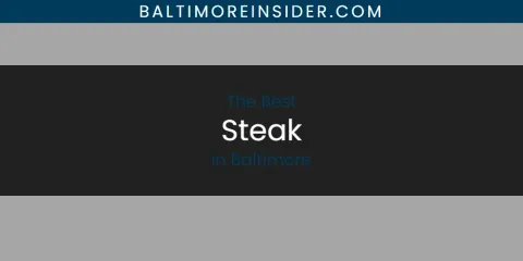 Best Steak in Baltimore: Ultimate Guide