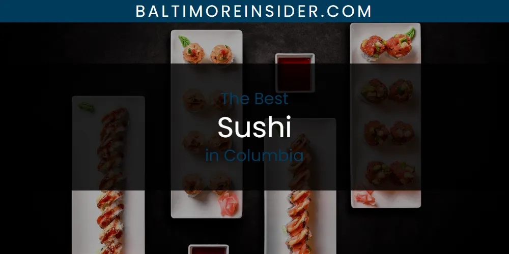 2026 Ranked: Best Sushi in Columbia