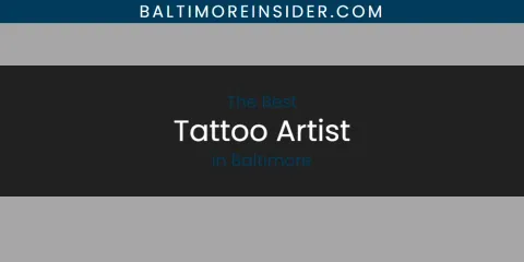 Discover the Best Tattoo Artist in Baltimore