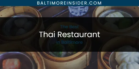 Baltimore's Best Thai Restaurant Spots