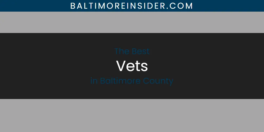 Best Vets in Baltimore County: 2026 Ultimate Guide